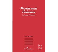 Michelangelo Antonioni – Cinéaste de l'évidement