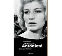 Michelangelo Antonioni D'un regard à l'autre - Jacques Demange - Lett Motif - broché - Monographie