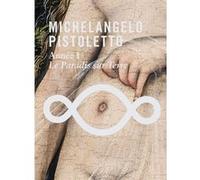 MICHELANGELO PISTOLETTO - Année 1 - Le Paradis sur Terre Michelangelo Pistoletto (Auteur), Marie-Laure Bernadac (Auteur), Bernard Blistène (Auteur), Pauline Guelaud (Auteur), Marcella Lista (Auteur), 