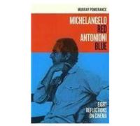 Michelangelo Red Antonioni Blue
