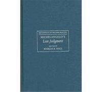 Michelangelo's Last Judgment, Masterpieces of Western Painting Marcia B. Hall (Auteur)