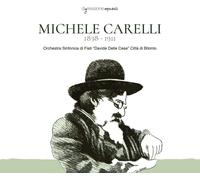 Michele Carelli : Cantore del dolore. Orchestra Davide Delle Cese.