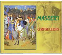 Michèle Command - Jules Massenet: Grisélidis (Oper) (Gesamtaufnahme) (Festival Massenet, Saint-Etienne, 1993) (2 CD)