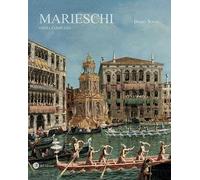 Michele Marieschi. Opera Completa. Ediz. illustrata