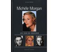 Michèle Morgan: Les yeux du souvenir