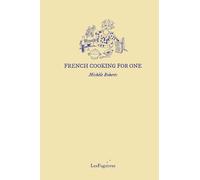Michèle Roberts French Cooking for One (Poche)