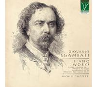 Michele Tozzetti - Giovanni Sgambati : Œuvres Pour Piano, CD