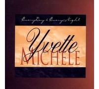 Michele, Yvette - Everyday & Everynight