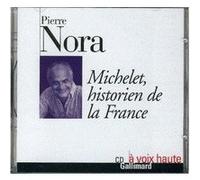 Pierre Nora – Michelet, historien de la France – Livre CD (Textes lus) – Gallimard