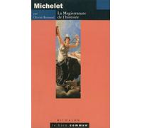 Michelet: la magistrature de l'histoire