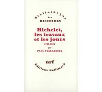 Michelet, les travaux et les jours