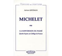 Michelet ou la subversion du passé