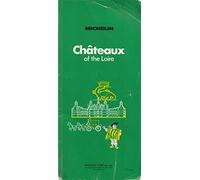 Michelin Green Guide: Chateaux of the Loire
