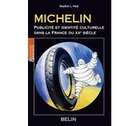 Michelin, publicité et identité culturelle dans la France du XXe siècle