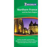 Michelin The Green Guide Northern France and the Paris Region