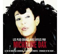 Micheline Dax - Les Plus Grands Airs Sifflés