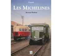 Michelines (Les) - Bernard Bathiat - Nouvelles Editions Sutton - broché - Beau livre