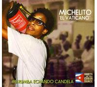 Michelito El Vatican - Mi Rumba Echando Candela