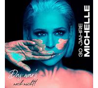 Michelle - 30 Jahre Michelle-das War's. Noch Nicht(Deluxe) [Import]