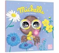 Charlotte Ameling – Michelle a un secret – Album jeunesse – Broché – Auzou