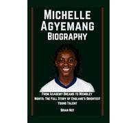 Michelle Agyemang Biography: From Academy Dreams to Wembley Nights: The Full Story of England’s Brightest Young Talent