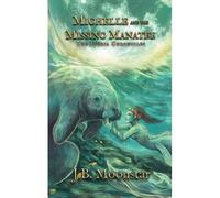 Michelle And The Missing Manatee