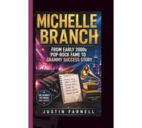 MICHELLE BRANCH: From Early 2000s Pop-Rock Fame to Grammy Success Story
