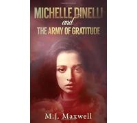 Michelle Dinelli and the Army of Gratitude (Book 3)