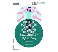 Michelle doit-on t’en vouloir d’avoir fait un selfie à Auschwitz ? – Gallimard