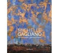 Michelle Gagliano. Coltivando il sublime. Ediz. italiana e inglese