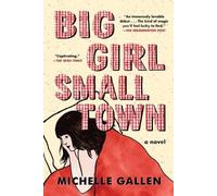 Big Girl Small Town by Michelle Gallen Michelle Gallen (Auteur)