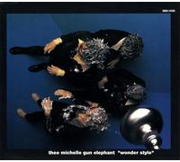 MICHELLE GUN ELEPHANT, THEE - Wonder Style [Import]