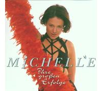 Michelle - Ihre Grossen Erfolge