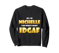 Michelle Joke IDGAF Meme Cute Halloween Costume for Michelle Sweatshirt