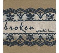 MICHELLE LEWIS - Broken