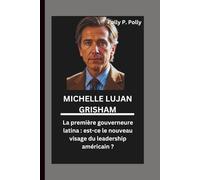 MICHELLE LUJAN GRISHAM: La première gouverneure latina : est-ce le nouveau visage du leadership américain ?