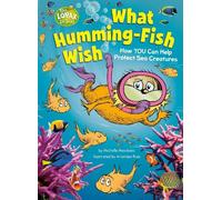 Michelle Meadow What Humming-Fish Wish: How YOU Can Help Protect Sea Cre (Relié)