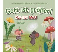 Michelle Medlock Adams Eva Marie Everson Anna Jones K Gott ist größer H (Relié)