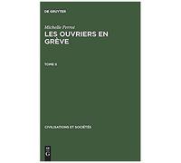 Michelle Perrot: Les Ouvriers En Grève. Tome Ii