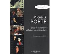 Michelle Porte, Entre Documentaire Et Fiction : Un Cinéma Libre - Entretien Avec Jean Cléder (1 Dvd)