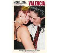 Michelle Tea Valencia (Poche) Serpent's Tail Classics