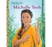 Michelle Yeoh: A Little Golden Book Biography