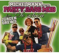 Michelmann & Party Bass Mob ft. Jürgen Drews - So Schön [Import]
