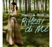 Michielin Francesca - Riflessi Di Me