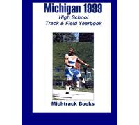 Michigan 1999 High School Track & Field Yearbook