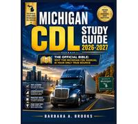 Michigan CDL Study Guide 2026-2027: The Official Bible: Why the Michigan CDL Manual Is Your Only True Source