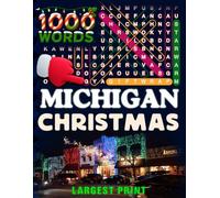 Michigan Christmas Word Search (Large Print): 50 Local Word-Find Puzzles • 20 Words Each • 1000 Michigan Terms • Answers Included • Easy to Read for Adults & Seniors