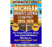 Michigan Driver's License Exam Prep: Easy-to-Follow DMV Study Guide with 200 Practice Questions, Road Signs, and Traffic Laws to Pass your driving Test on First Try