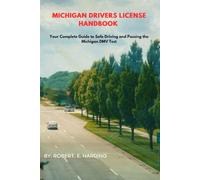 Michigan driver's license handbook: Your Complete Guide to Safe Driving and Passing the Michigan DMV Test