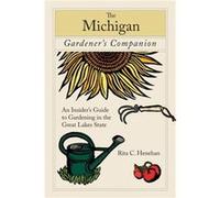 Michigan Gardeners Companion by Rita Henehan Henehan, Rita C. (Auteur)